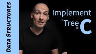How to Implement a Tree in C