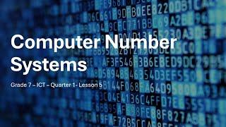 Grade 7 ICT : Computer Number Systems PPT-MATATAG Curriculum