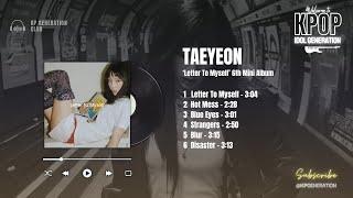 [Full Album] TAEYEON (태연) 6th Mini Album - LETTER TO MYSELF