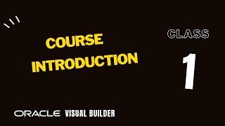VBCS 1, Oracle Visual Builder for Developers, Introduction, 2024 edition, New Course