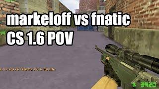 POV: markeloff vs. fnatic @ESWC Na'Vi CS 1.6 Demo