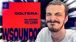 REACCIONO a W Sound 01 "Soltera" - Blessd, Westcol, Ovy On The Drums