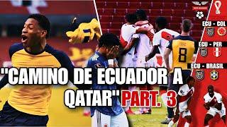 Parte 3|Ecuador destrozó a Colombia, convocatoria de Damian Diaz- El Camino de Ecuador a Qatar2022