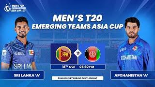 Sri Lanka 'A' vs Afghanistan 'A' | Match 2 | Men's T20 Emerging Teams Asia Cup