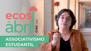 Associativismo Estudantil - Ecos de Abril com Luísa Tiago de Oliveira