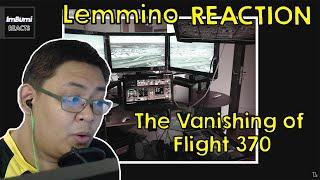 The Vanishing of Flight 370 | Lemmino | ImBumi Reaction