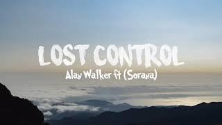 Alan Walker - Lost Control ( Lyrics) ft Sorana