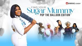 (EPS 6) POP THE BALLON OR FIND YOUR SUGAR MUMMY ON THE SUGAR SHOW