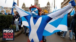 Nationalism, talk of independence on the rise in Scotland, Wales