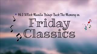 Friday Classics on 96.3 WRock Manila