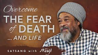 Overcome the Fear of Death…and Life!