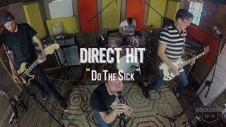Direct Hit! - "Do The Sick" Live! from The Rock Room