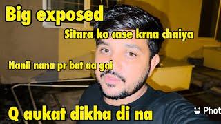 Big exposed Q aukat dikha di na es ny | sitara ab es pr case kro | babar akbar vlog