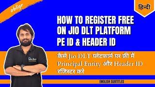 How to Register as Principal Entity (PE) & Create Header in Jio DLT Registration Free 2021