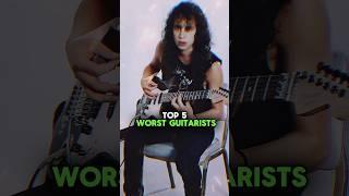 TOP 5 WORST GUITARISTS OF ALL TIME! #shorts #musichistory #music #musician #musicshorts