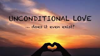 What is unconditional love in tf journey