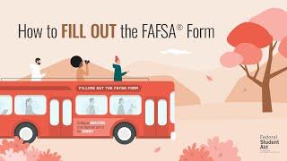 How To Fill Out the FAFSA® Form