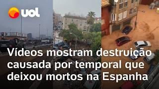 Chuvas na Espanha arrastam carros, e causam mortes e destruição em Valencia; vídeos mostram temporal