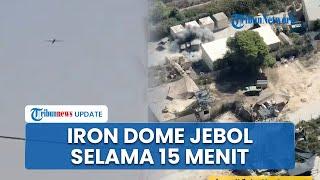 Makin Lemah! Drone Hizbullah Jebol Iron Dome selama 15 Menit Tanpa Henti, Zona Kekuasaan IDF Hangus