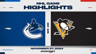 NHL Highlights | Canucks vs. Penguins - November 27, 2024