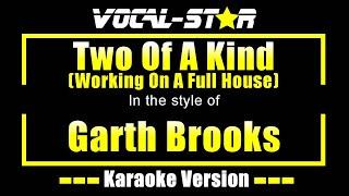 Two of a Kind (Working on a Full House) Karaoke | Garth Brooks Karaoke Version