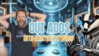 How to Achieve Low ACOS with Negative Keywords?  [The PPC Den Podcast]