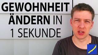 Gewohnheiten in nur 1 Sekunde ändern z.B. Rauchen aufgeben