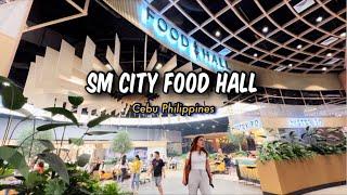  [HD #CEBU  ] FULL Virtual Tour of the New SM City Food Hall + Food Choices