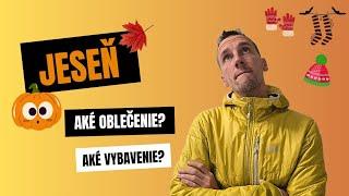 Aké oblečenie  a vybavenie  si vybrať na jesenné obdobie ?