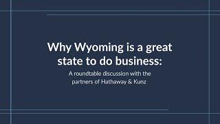 What makes Wyoming a great state to do business?