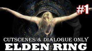 Elden Ring - All Cutscenes & In Game Dialogue (Part 1) Limgrave & Roundtable Hold