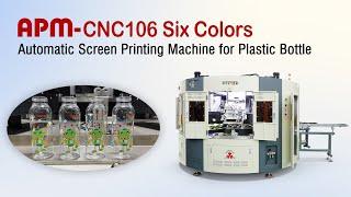 CNC106 6 colors automatic screen printing machine for plastic bottles