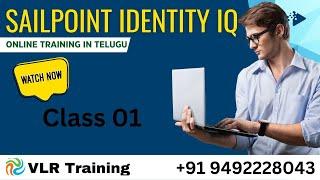 SailPoint Identity IQ Online Training Class 01 | VLR Training - 9492228043