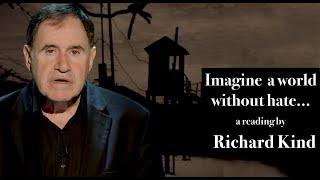 Award-winning actor RICHARD KIND - " IMAGINE A WORLD WITHOUT HATE"