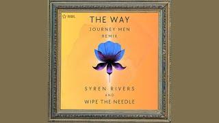 Wipe the Needle feat. Syren Rivers - The Way (The Journey Men Vocal Remix)