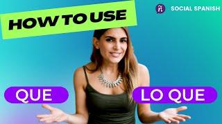 How to use que and lo que