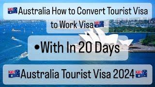 Australia Tourist visa 2024/ How to Convert Toursit Visa to Work Visa in Australia/ work visa 2024