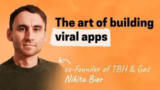 How to consistently go viral: Nikita Bier’s playbook for winning at consumer apps