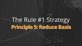 Rule One Principle #5: Reduce Basis