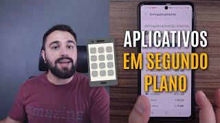 O QUE SIGNIFICA “APLICATIVO EM SEGUNDO PLANO”?