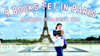 Books Set in Paris & Where to Celebrate Them