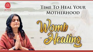 Womb Healing Meditation: Embrace Inner Harmony with Jove Heal || Womb Healing Meditation | Jove Heal