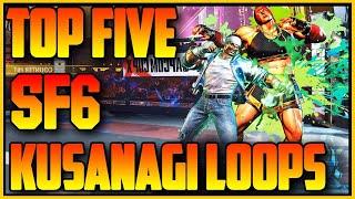 SF6 ▰ TOP 5 KUSANAGI RYU LOOPS AND PLAY