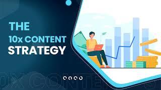 Content Marketing 2021 - 10X Content Strategy!