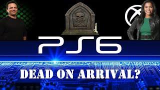 PS6 is.. Dead On Arrival?