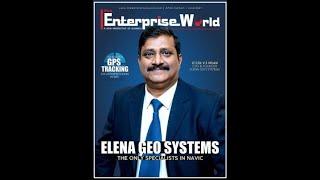 The enterprise world magazine interview video by CTO - Lt Col V S Velan (June 2021)Elena Geo Systems