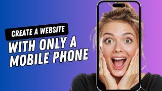 How To Create A Website From Your Mobile Phone