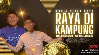 Raya Di Kampung - Emie Sukmasari ft Bob Kala Jengking (Official Music Video)