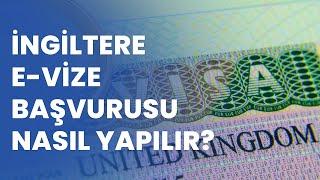  İngiltere E-Vize Başvurusu Nasıl Yapılır? | Tüm Başvuru Adımları ve Kayıt Oluşturma