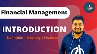 Introduction to Financial Management | Definition | Meaning | Features of FM | Study at Home with me